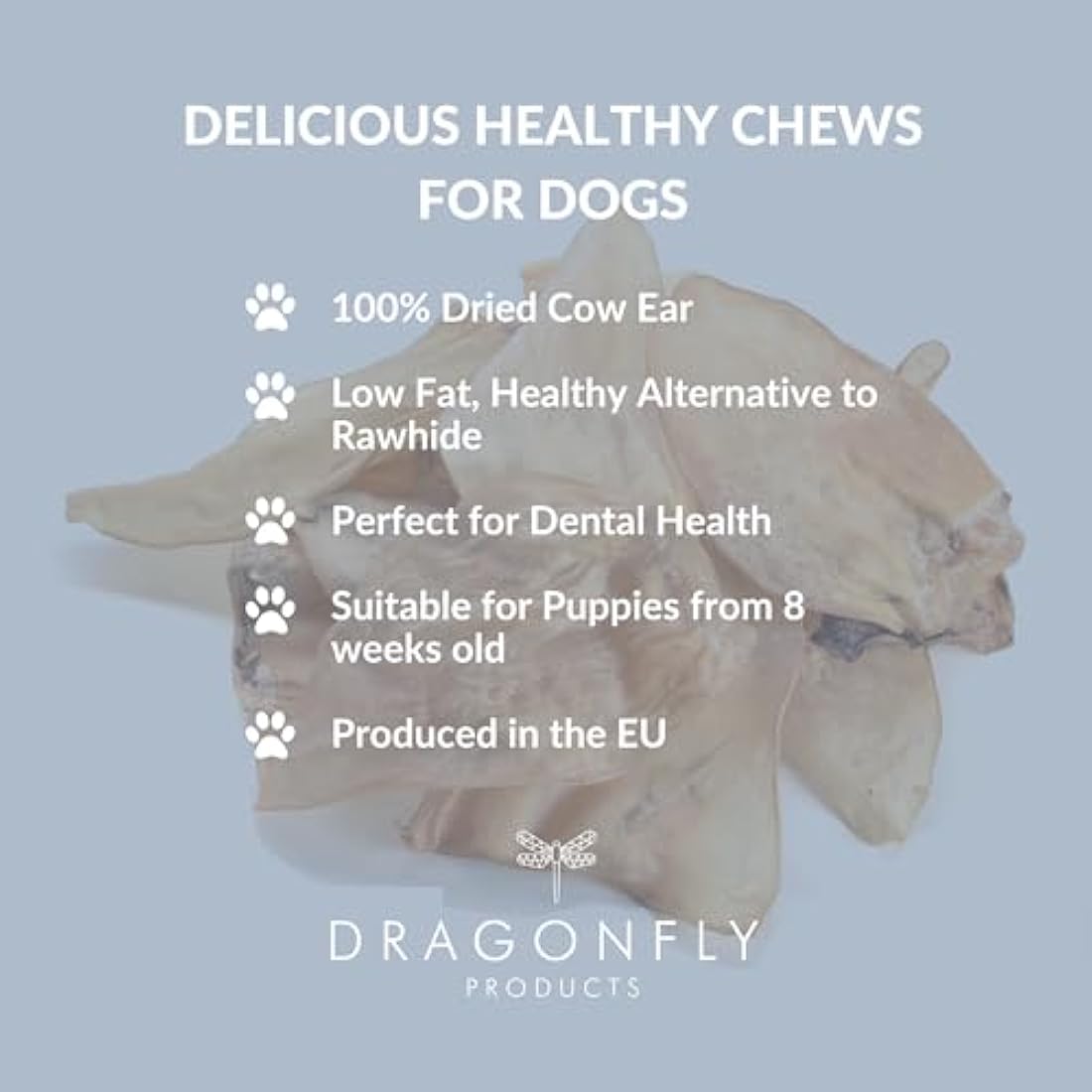 Dragonfly Products - 25 Pieces Air Dried Cows Ears Dog Treats | Natural Grain Free | Hypoallergenic & Low Fat | 100% EU | Dental Health | Gluten Free Whole Beef Ear Chew