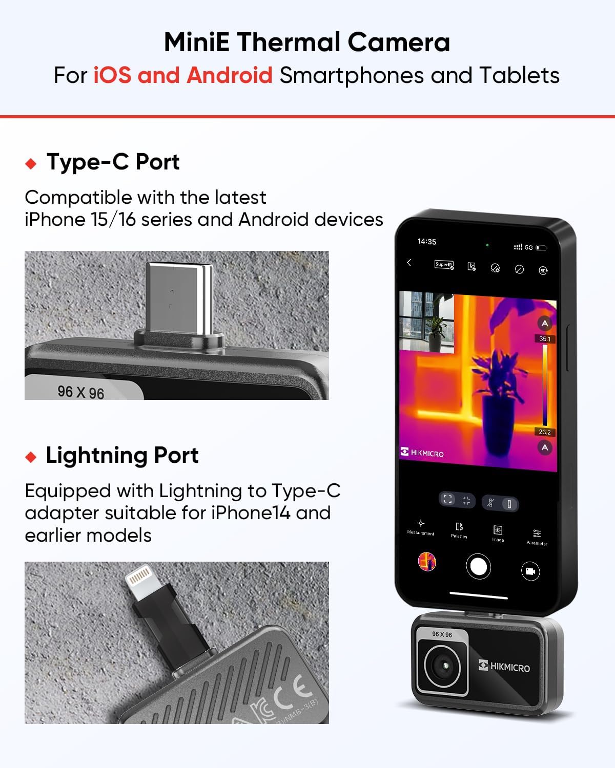HIKMICRO MiniE Thermal Camera Android/iOS, 192×192 SuperIR Thermal Imaging Camera, 96×96 IR Resolution, No Battery, for Phone/Tablet,USB-C/Lightning Port,Support iPhone 15/16