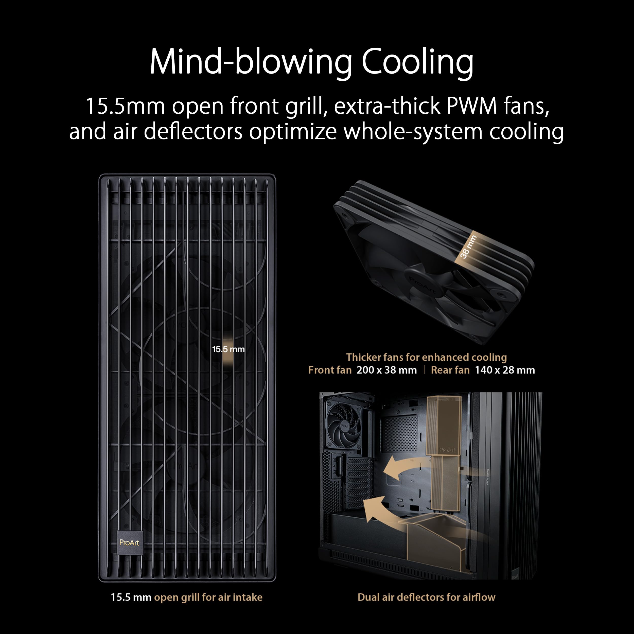 ASUS ProArt PA602 E-ATX computer case, 420 mm radiator support, one 140 mm and two 200mm pre-installed system fans, front panel IR dust indicator, power lock latch, tool-less PCIe mounting