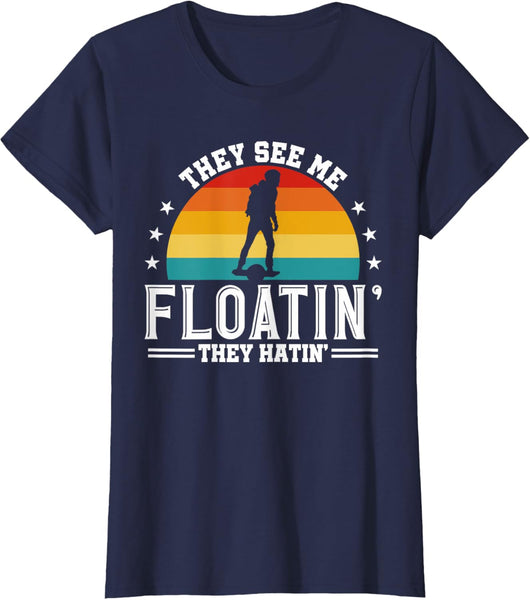 They See Me Floating They Hatin Onewheel Eskate T-Shirt