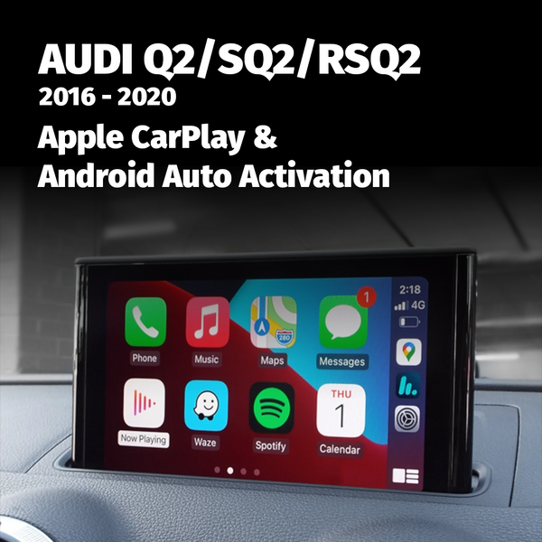 Audi Q2/SQ2/RSQ2 - Apple CarPlay & Android Auto Activation