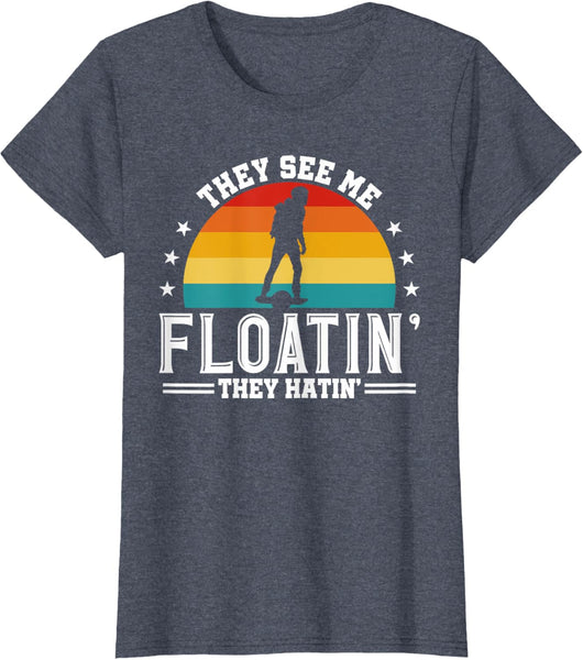 They See Me Floating They Hatin Onewheel Eskate T-Shirt