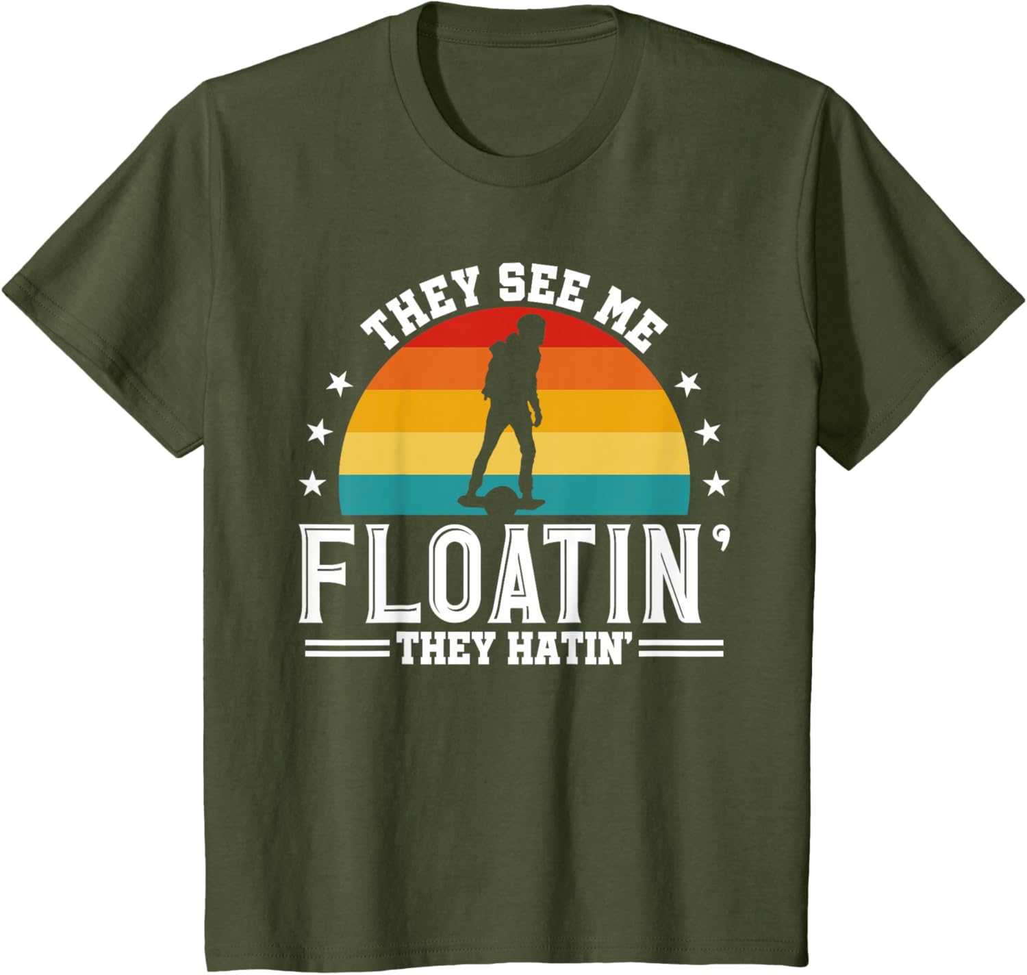 They See Me Floating They Hatin Onewheel Eskate T-Shirt