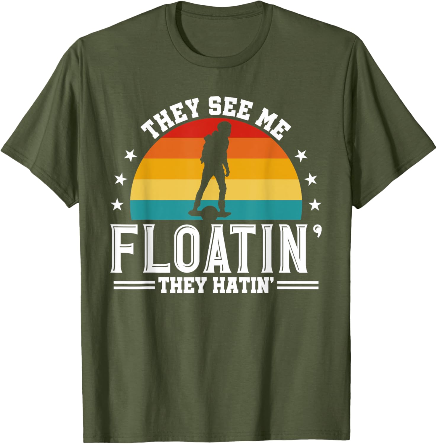 They See Me Floating They Hatin Onewheel Eskate T-Shirt