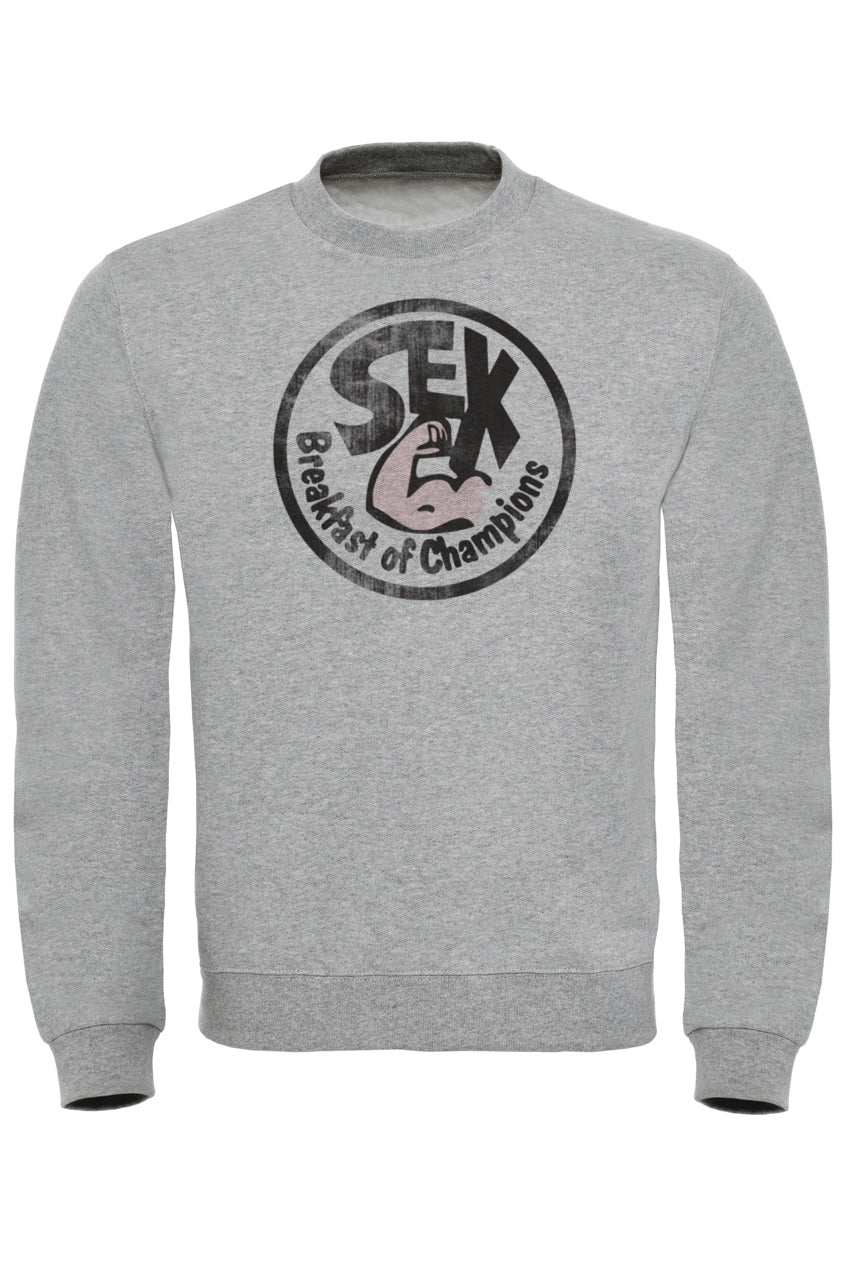 Sex Breakfast of Champions Sweatshirt